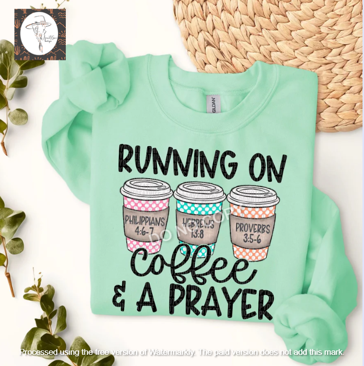 Running on Coffee & a Prayer