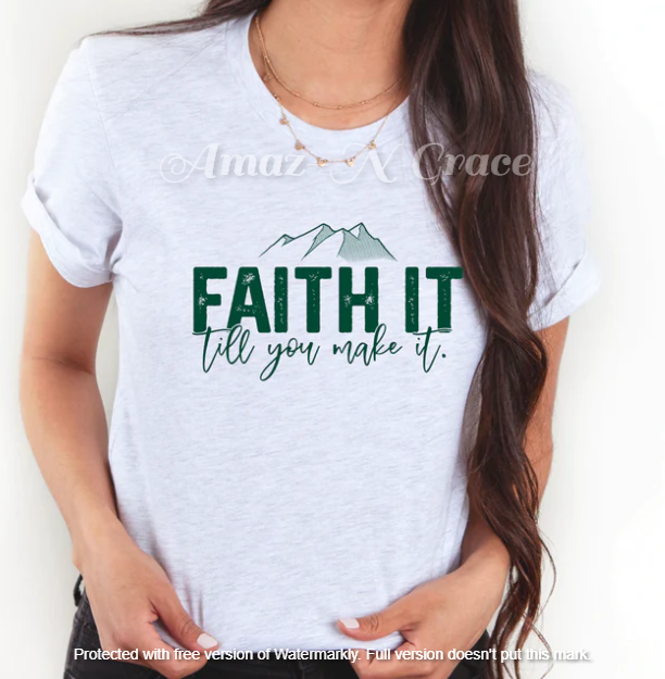 Faith it...Until You Make It